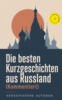 Produktbild: Die besten Kurzgeschichten aus Russland (Kommentiert)