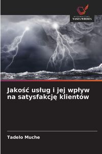 Produktbild: Jako&iquest;&iquest; us&iquest;ug i jej wp&iquest;yw na satysfakcj&iquest; klient&oacute;w