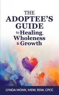 Produktbild: The Adoptee's Guide to Healing, Wholeness & Growth