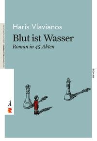 Produktbild: Blut ist Wasser. Roman in 45 Akten