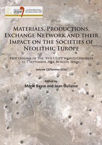 Produktbild: Materials, Productions, Exchange Network and their Impact on the Societies of Neolithic Europe