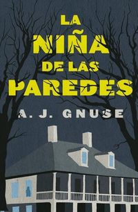 Bild vom Artikel La Niña de Las Paredes vom Autor A. J. Gnuse