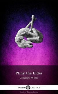 Produktbild: Complete Works of Pliny the Elder