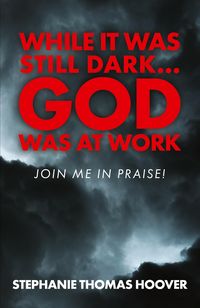 Produktbild: While It Was Still Dark...God Was at Work