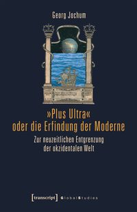 Produktbild: &raquo;Plus Ultra&laquo; oder die Erfindung der Moderne