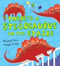 Produktbild: Jarvis, C: What If a Dinosaur: There's a Stegosaurus on the