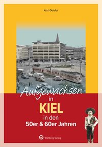 Produktbild: Aufgewachsen in Kiel in den 50er & 60er Jahren