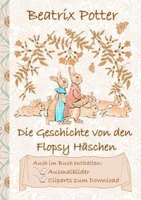 Produktbild: Die Geschichte von den Flopsy H&auml;schen (inklusive Ausmalbilder und Cliparts zum Download)