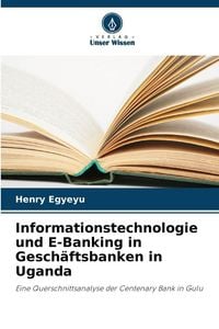 Produktbild: Informationstechnologie und E-Banking in Gesch&auml;ftsbanken in Uganda