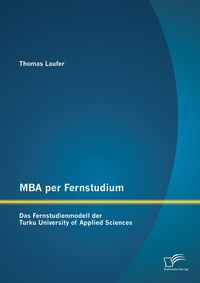 Produktbild: MBA per Fernstudium: Das Fernstudienmodell der Turku University of Applied Sciences