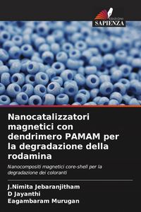 Produktbild: Nanocatalizzatori magnetici con dendrimero PAMAM per la degradazione della rodamina