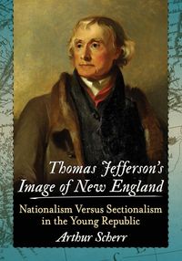 Produktbild: Thomas Jefferson's Image of New England
