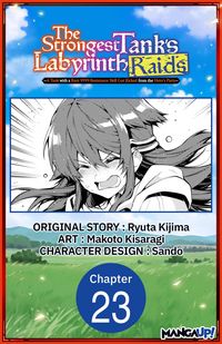 Produktbild: The Strongest Tank's Labyrinth Raids -A Tank with a Rare 9999 Resistance Skill Got Kicked from the Hero's Party- #023