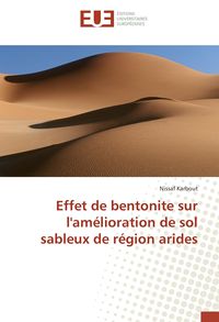 Produktbild: Effet de bentonite sur l'am&eacute;lioration de sol sableux de r&eacute;gion arides