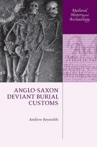 Produktbild: Anglo-Saxon Deviant Burial Customs