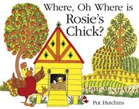 Produktbild: Where, Oh Where, is Rosie''s Chick?