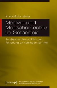 Produktbild: Medizin und Menschenrechte im Gef&auml;ngnis