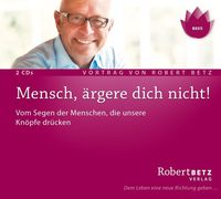 Bild vom Artikel Mensch, ärgere dich nicht! - Vortrags Doppel-CD vom Autor Robert Betz