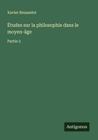 Produktbild: &Eacute;tudes sur la philosophie dans le moyen-&acirc;ge