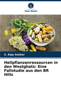 Produktbild: Heilpflanzenressourcen in den Westghats: Eine Fallstudie aus den BR Hills