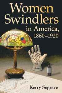 Produktbild: Women Swindlers in America, 1860-1920
