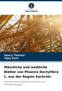 Produktbild: M&auml;nnliche und weibliche Bl&auml;tter von Phoenix Dactylifera L. aus der Region Kachchh: