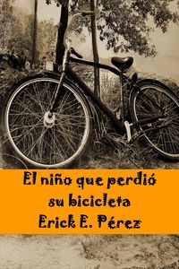 Produktbild: El ni&ntilde;o que perdi&oacute; su bicicleta