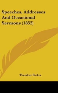 Produktbild: Speeches, Addresses And Occasional Sermons (1852)