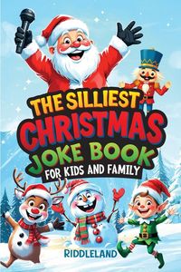 Produktbild: The Silliest Christmas Joke Book for Kids and Family