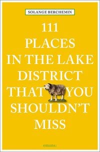 Bild vom Artikel 111 Places in the Lake District That You Shouldn't Miss vom Autor Solange Berchemin