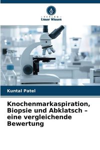 Produktbild: Knochenmarkaspiration, Biopsie und Abklatsch - eine vergleichende Bewertung