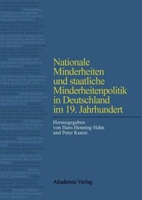 Produktbild: Nationale Minderheiten und staatliche Minderheitenpolitik in Deutschland im 19. Jahrhundert