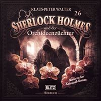 Produktbild: Neues von Sherlock Holmes - Die H&ouml;rb&uuml;cher - Folge 26: Sherlock Holmes und der Orchideenz&uuml;chter