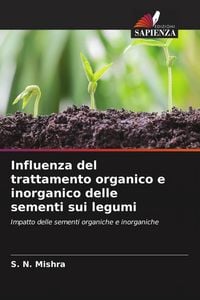 Produktbild: Influenza del trattamento organico e inorganico delle sementi sui legumi