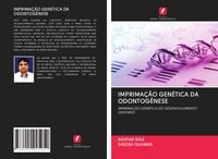 Produktbild: Imprima&ccedil;&atilde;o Gen&eacute;tica Da Odontog&ecirc;nese