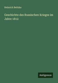 Produktbild: Geschichte des Russischen Krieges im Jahre 1812