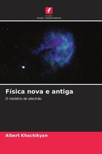 Produktbild: F&iacute;sica nova e antiga