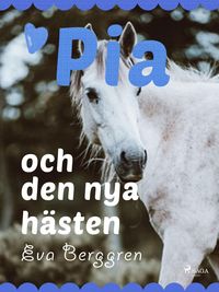 Produktbild: Pia och den nya h&auml;sten