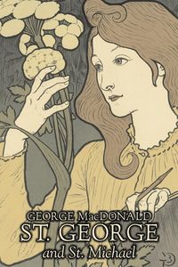 Produktbild: St. George and St. Michael by George Macdonald, Fiction, Classics, Action & Adventure