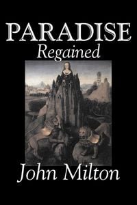 Produktbild: Paradise Regained by John Milton, Poetry, Classics, Literary Collections