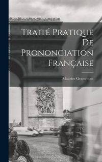 Produktbild: Trait&eacute; Pratique De Prononciation Fran&ccedil;aise
