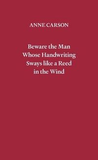 Produktbild: Beware the Man Whose Handwriting Sways Like a Reed in the Wind
