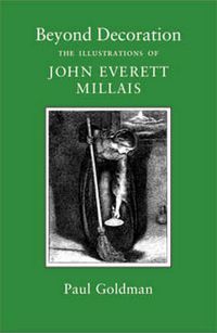 Produktbild: Beyond Decoration: The Illustrations of John Everett Millais