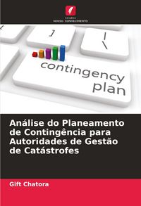 Produktbild: An&aacute;lise do Planeamento de Conting&ecirc;ncia para Autoridades de Gest&atilde;o de Cat&aacute;strofes