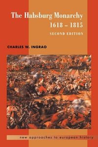 Produktbild: Ingrao, C: The Habsburg Monarchy, 1618-1815