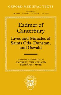 Produktbild: Eadmer of Canterbury: Lives and Miracles of Saints Oda, Dunstan, and Oswald