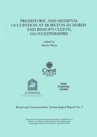 Produktbild: Prehistoric and Medieval Occupation at Moreton-in-Marsh and Bishop's Cleeve, Gloucestershire