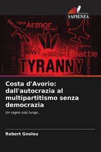 Produktbild: Costa d'Avorio: dall'autocrazia al multipartitismo senza democrazia