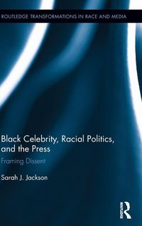 Produktbild: Black Celebrity, Racial Politics, and the Press