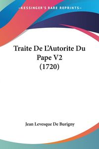 Produktbild: Traite De L'Autorite Du Pape V2 (1720)